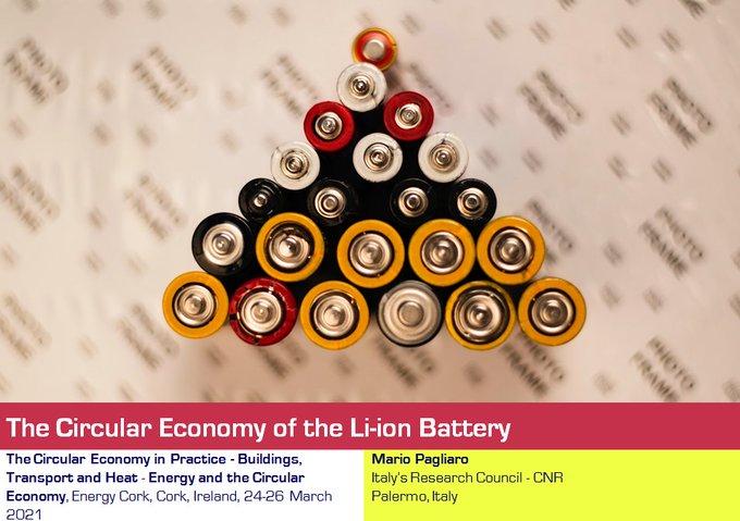 The circular economy of Li-ion battery - Presentation of Mario Pagliaro held on March 25, 2021, at international conference organized by Energy Cork